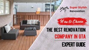 How to Choose the Best Renovation Company in GTA