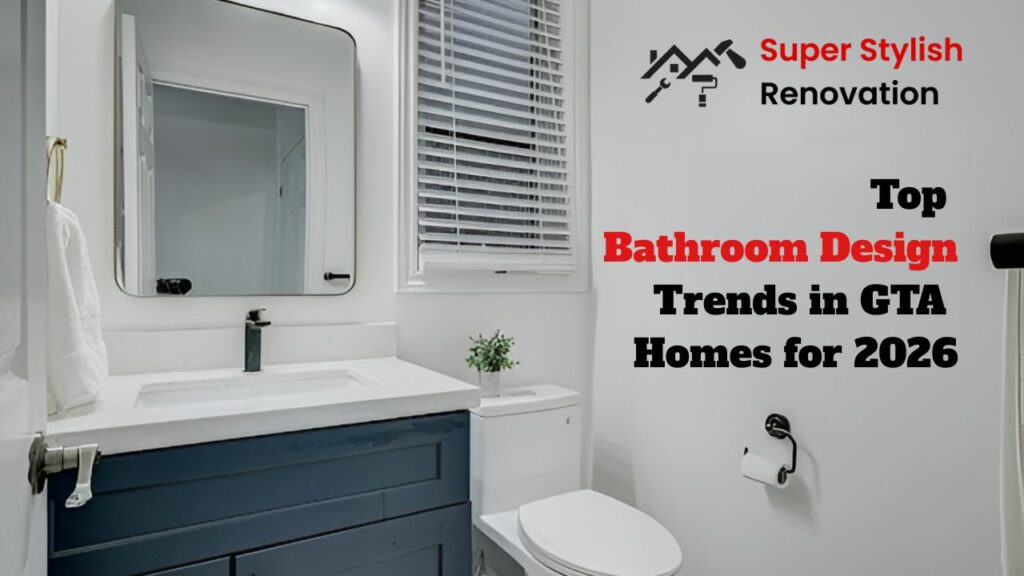 Top Bathroom Design Trends in GTA Homes for 2026.jpg
