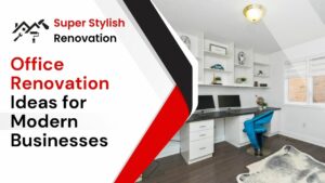 Office Renovation Ideas for Modern Businesses.jpg